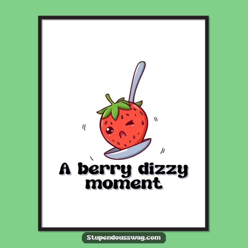 Funny Spinning Strawberry Print: Dizzy Wall Art, Perfect Funny Gift for Decor