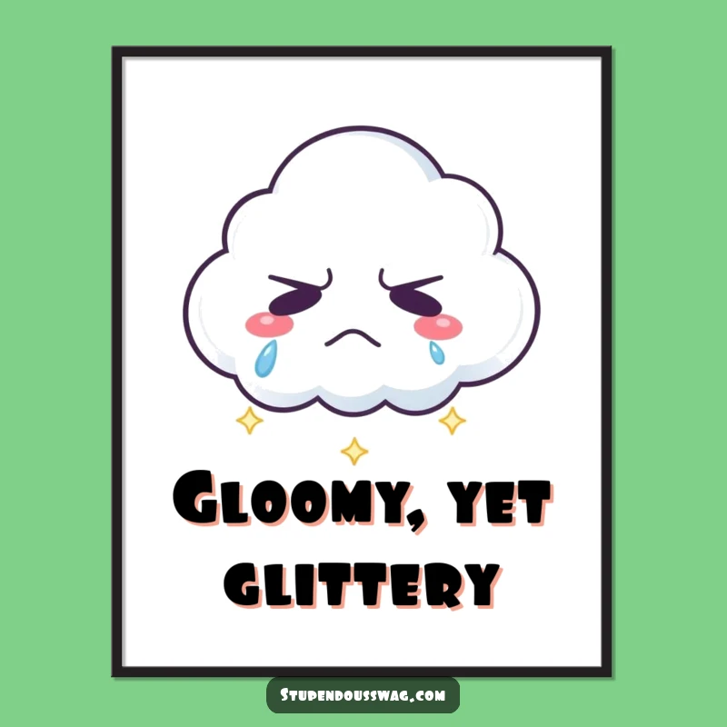 Funny Grumpy Cloud Digital Art - Sparkling Rainbow Tears Print!