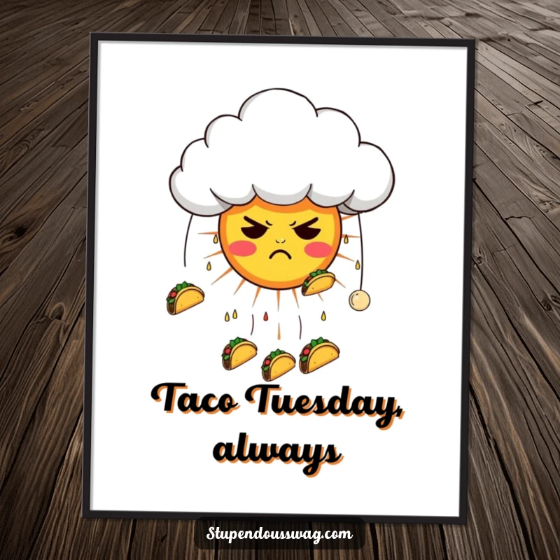 Funny digital art print of a grumpy cloud raining tacos on a confused sun, offering a downloadable piece of humorous wall decor.