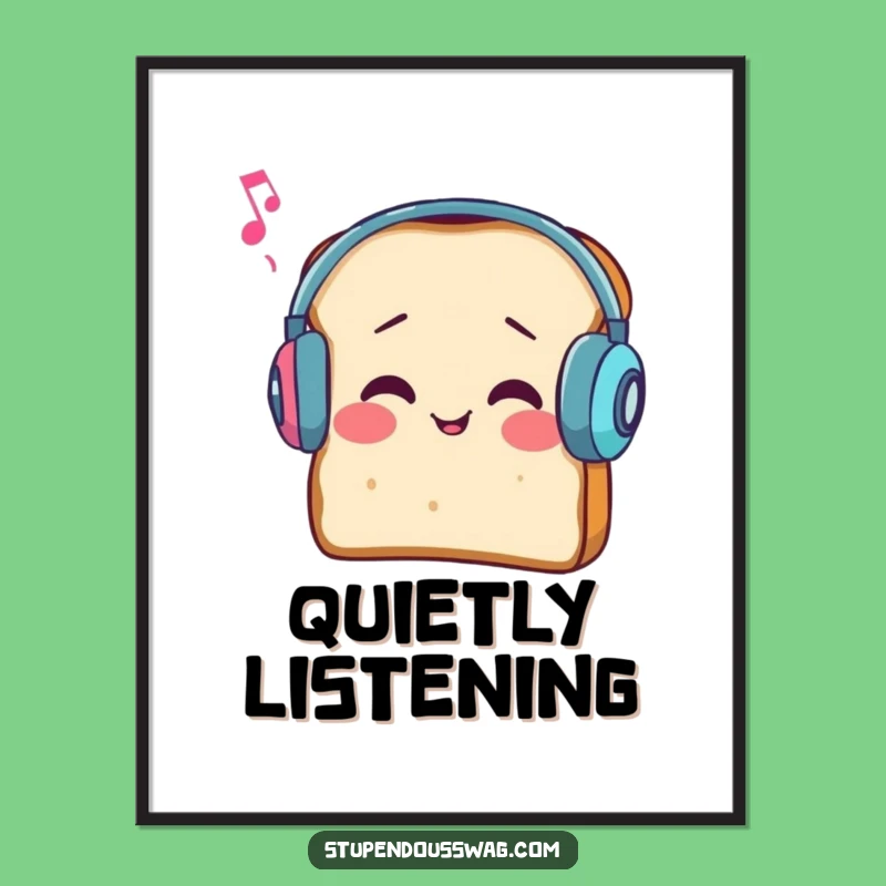 Funny Bread Earmuffs Poster: Muffled Melody - Hilarious Wall Art Gift