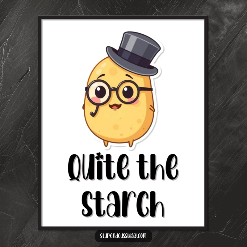 Funny poster art of a silly potato wearing a monocle and top hat, bringing distinguished charm and vegetable-themed humor to any wall space.