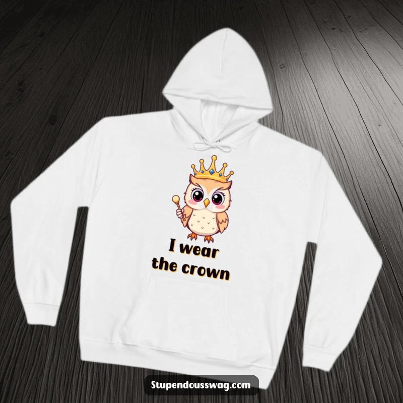 Funny hoodie featuring a surprised owl wearing a crown and holding a scepter, offering warmth and a touch of regal humor.