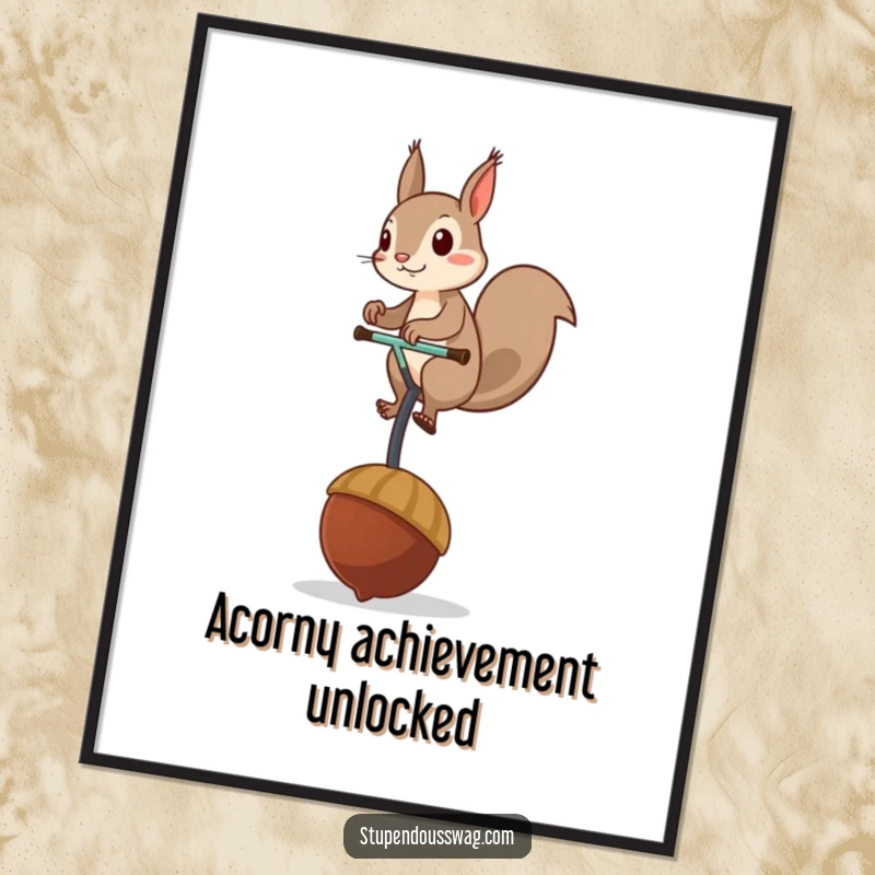Funny Free Printable Wall Art: Mischievous squirrel balancing on a giant acorn unicycle, whimsical and playful decor.