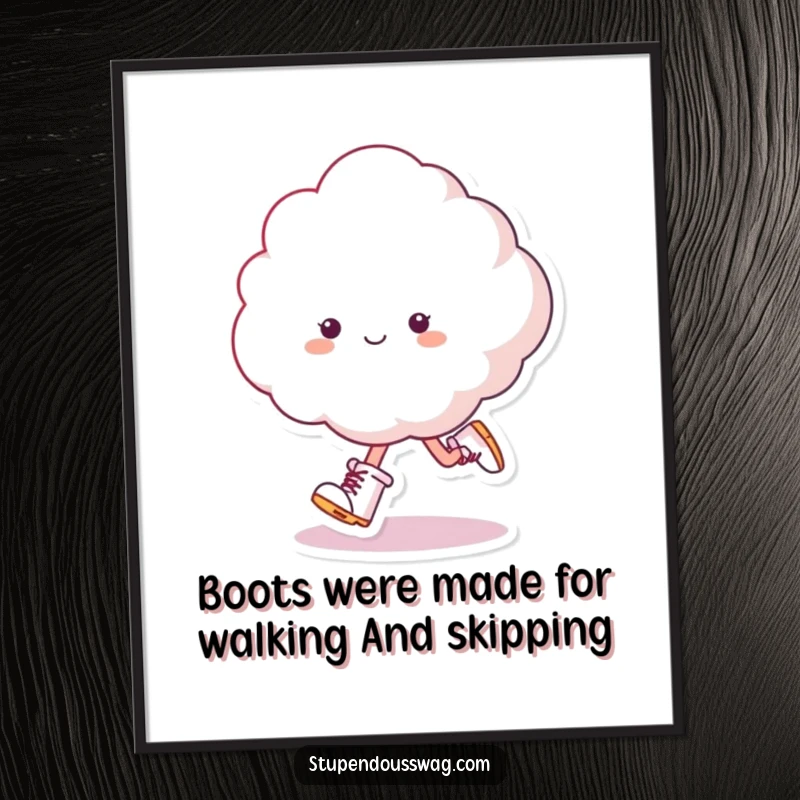 Funny Free Printable Wall Art showing a fluffy cloud wearing cute tiny boots, enthusiastically skipping through the sky.