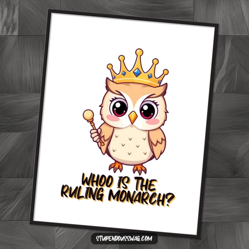 Funny Free Printable Wall Art: A surprised owl wearing a golden crown and holding a scepter, depicted in regal style.