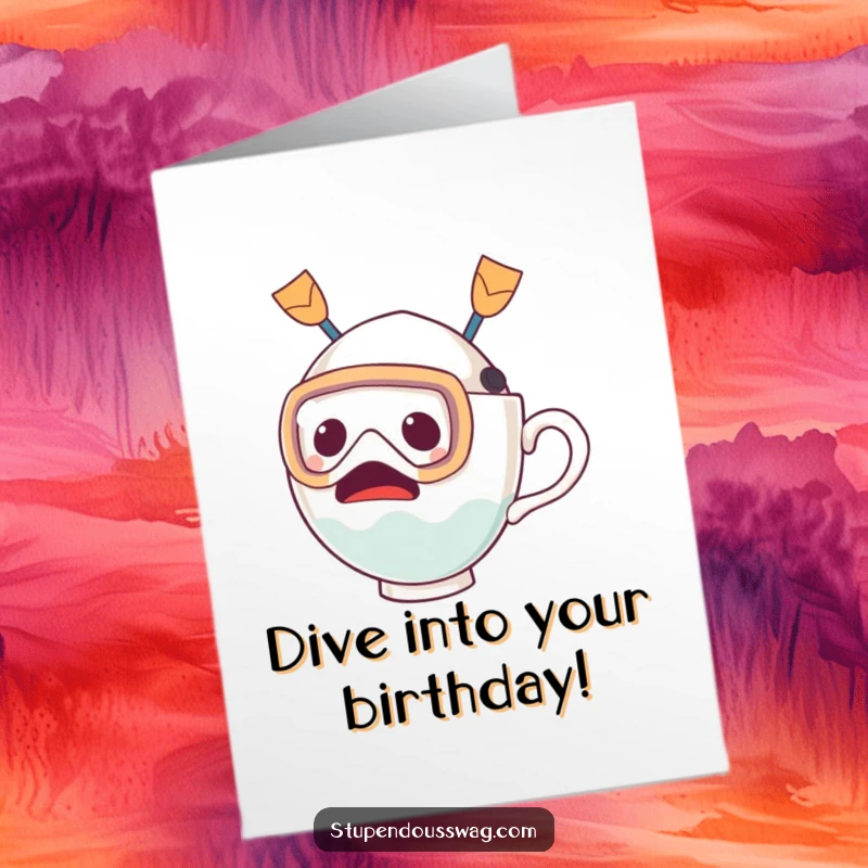 Funny Free Printable Birthday Card featuring a teacup with a startled expression, wearing a diving mask and fins, ready to plunge.