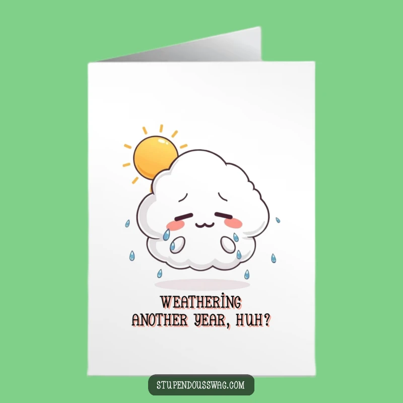 Free Printable Funny Birthday Card: Nervous Cloud Sweating, Hilarious Downloadable Greeting