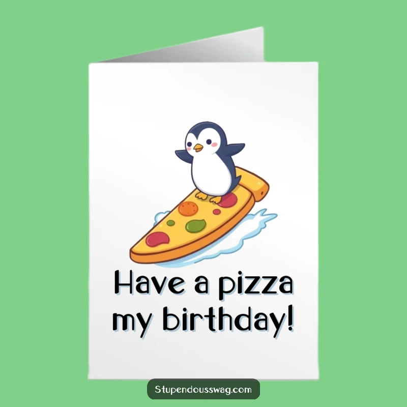 Free Printable Birthday Card: Penguin Surfing Pizza for a Hilarious & Fun Celebration